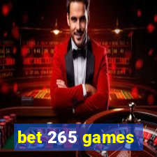 bet 265 games